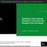 OpenAI testing ChatGPT connectors for Google Drive and Slack